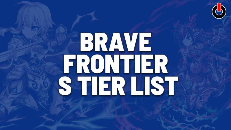 Brave Frontier Tier List