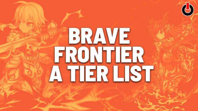 Brave Frontier Tier List