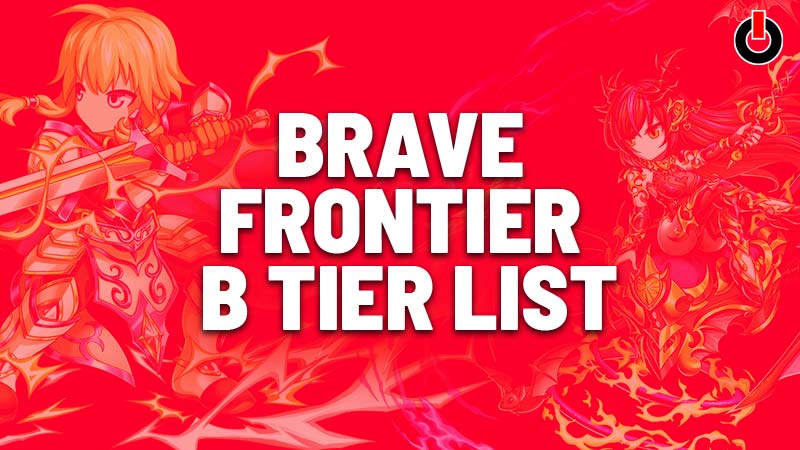 Brave Frontier Tier List