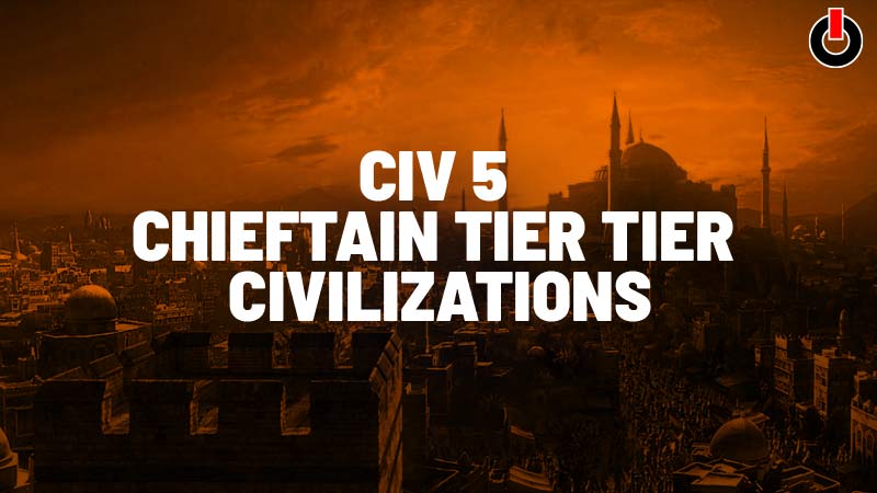 Civ 5 Tier List
