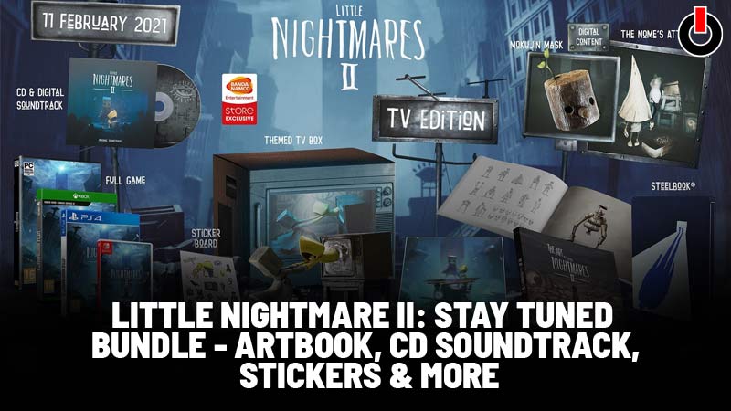 Little Nightmares 2 Stay Tuned Bundle