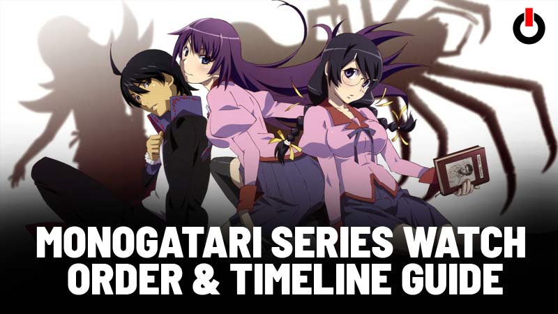 Monogatari Series Watch Order