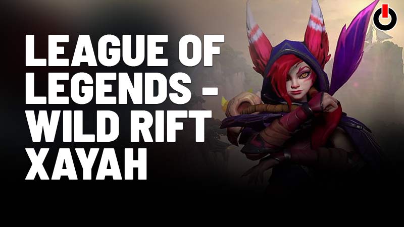 Wild Rift Xayah