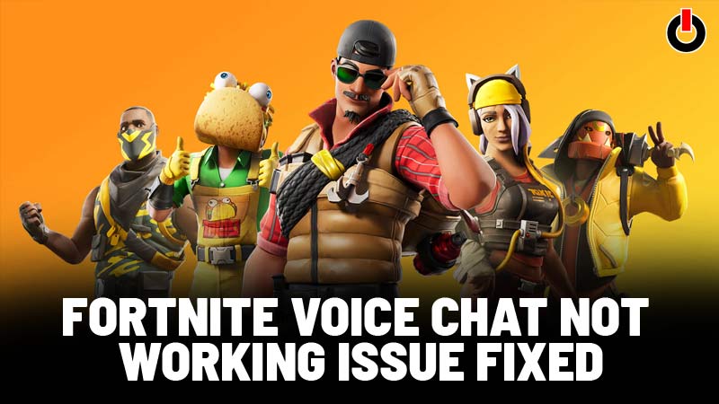 Fortnite Voice Chat Not Working