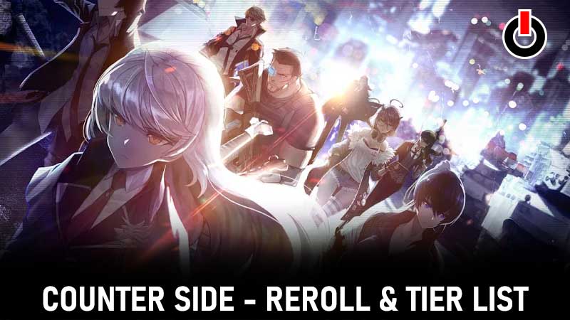 COUNTER-SIDE-REROLL-TIER-LIST