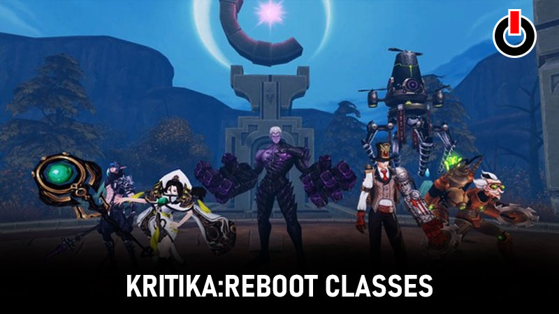 Kritika-Reboot-Classes