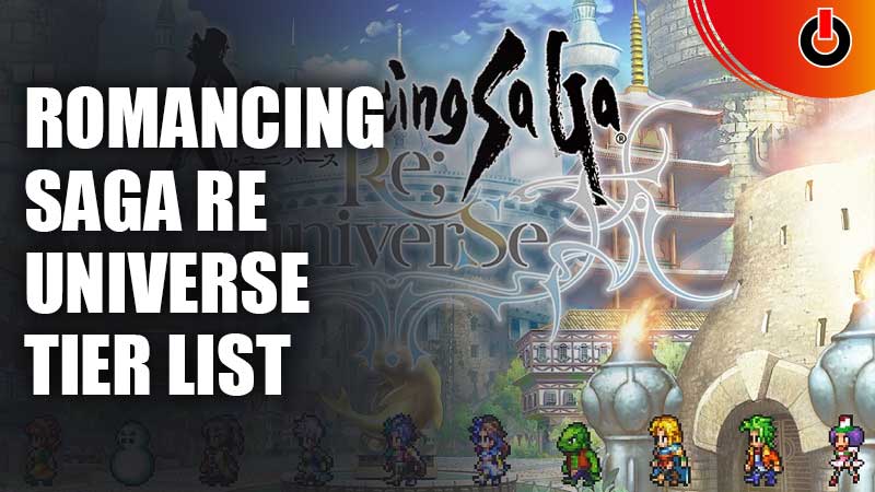 Romancing-Saga-Re-Universe-Tier-List