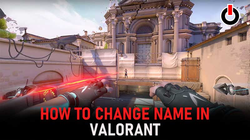 Valorant Name Change Guide