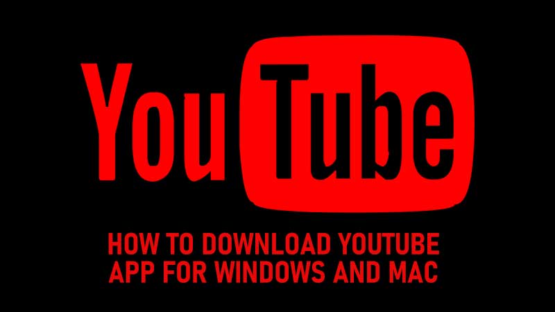 Download YouTube App For PC