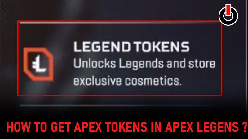 How to get Apex Tokens in Apex Legends