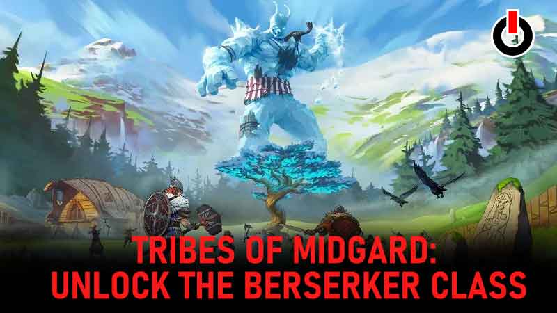 UNLOCK BERSERKER CLASS