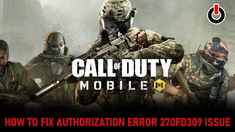 COD Mobile Authorization error 270FD309 Issue Fix