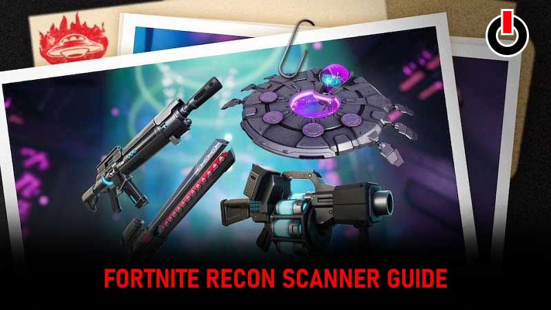 Fortnite Recon Scanner Guide