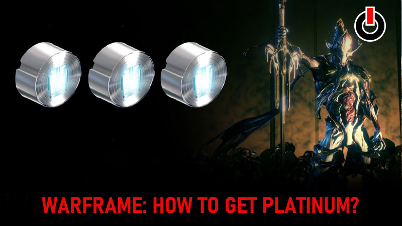 Warframe: How To Get Platinum