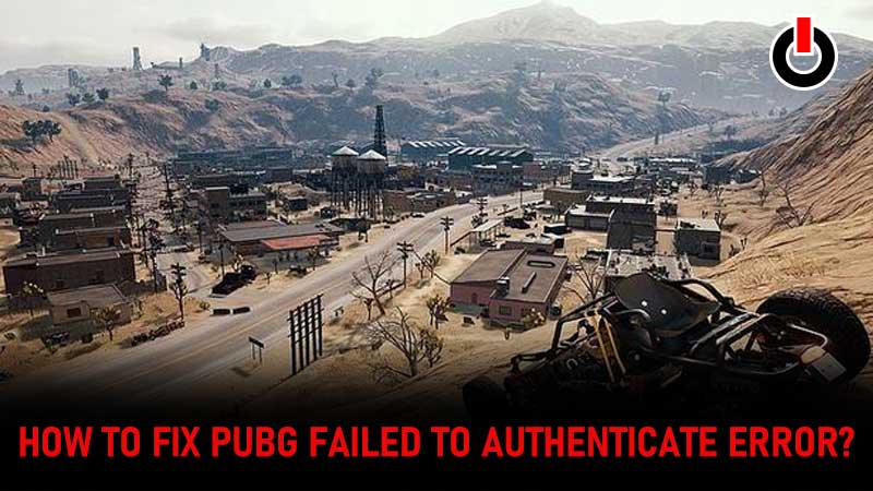 PUBG failed to authenticate error fix guide