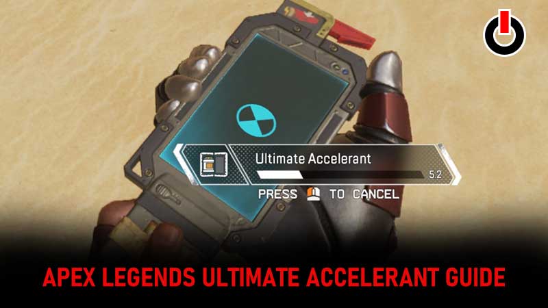 Apex Legends Ultimate Accelerant Guide