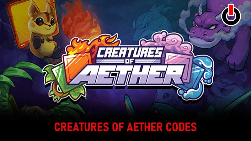 Creatures of Aether Codes 2021