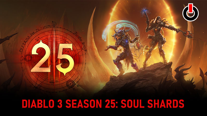 Diablo 3 Season 25 Soul Shards