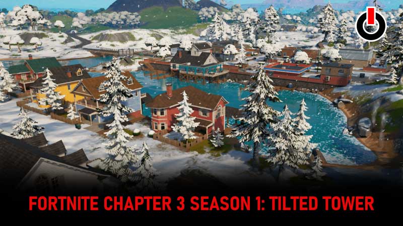 Fortnite chapter 3 tilted tower
