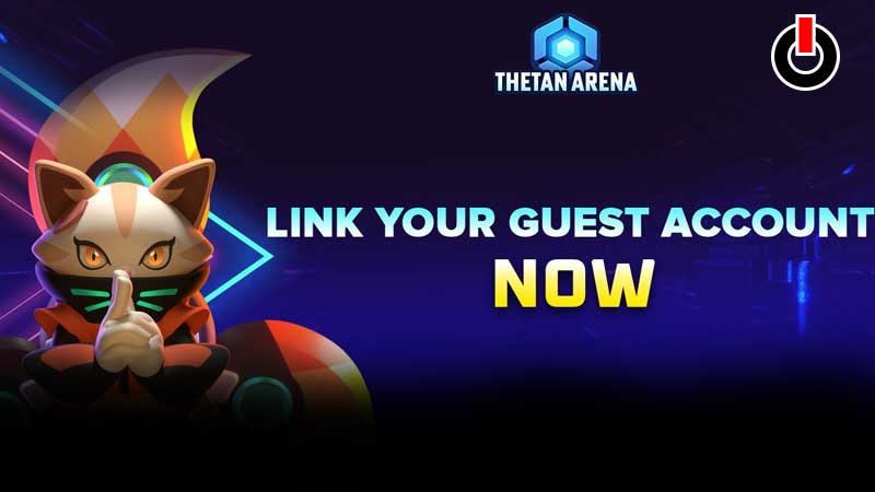 Thetan Arena Link Guest to Email account