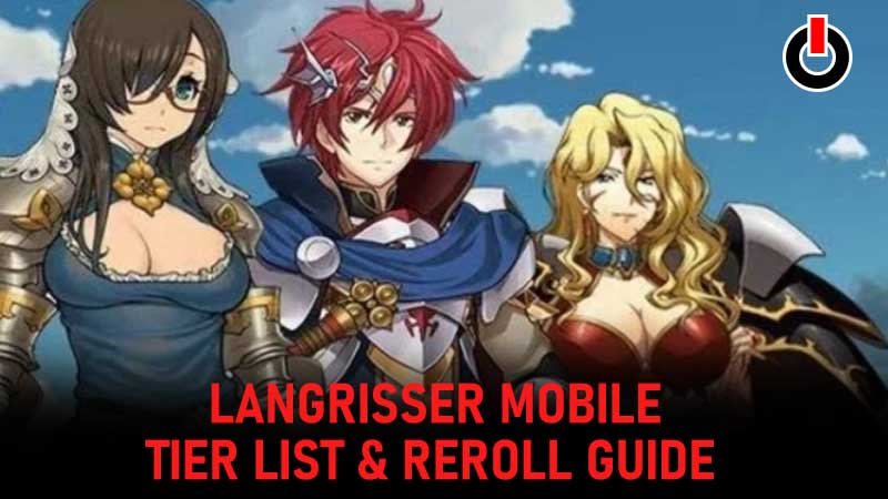 Langrisser tier list reroll