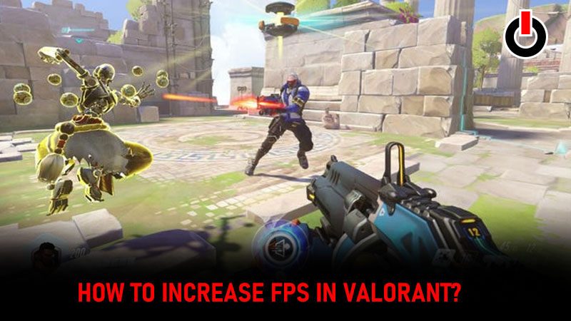 increase FPS in Valorant