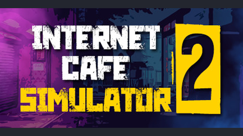 Download Internet Cafe Simulator 2