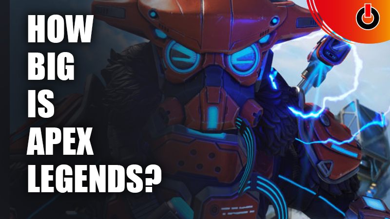 How Big Is Apex Legends