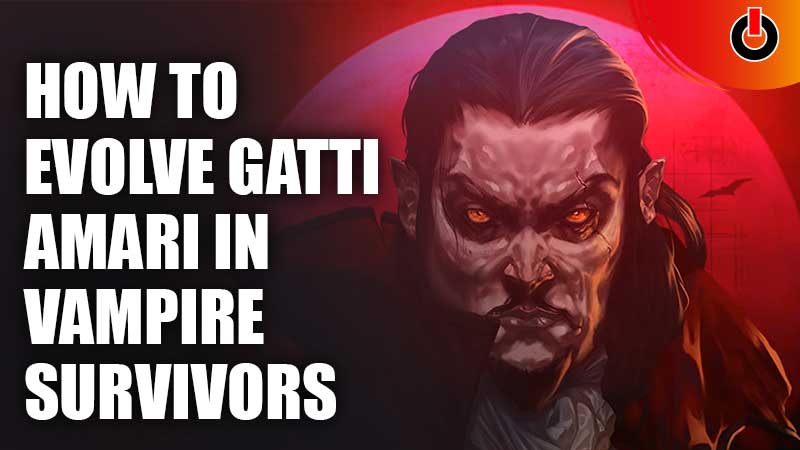 How To Evolve Gatti Amari In Vampire Survivors