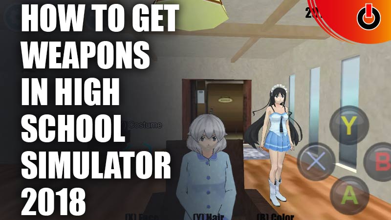 How To Get Weapons In High School Simulator 2018