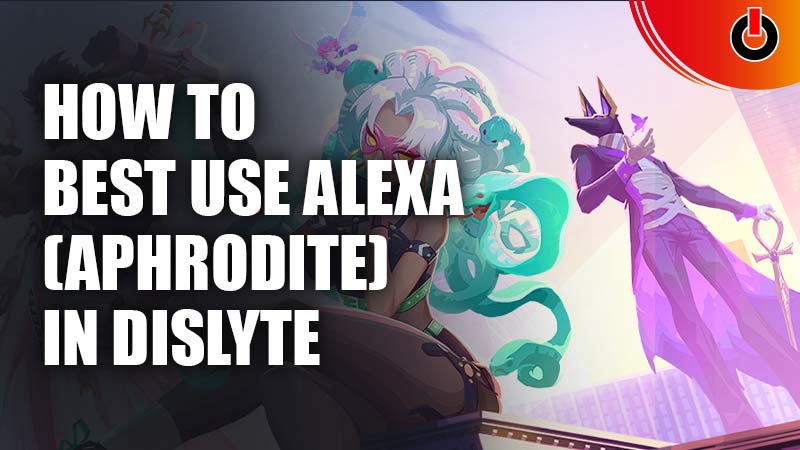 How to Best Use Alexa (Aphrodite) in Dislyte