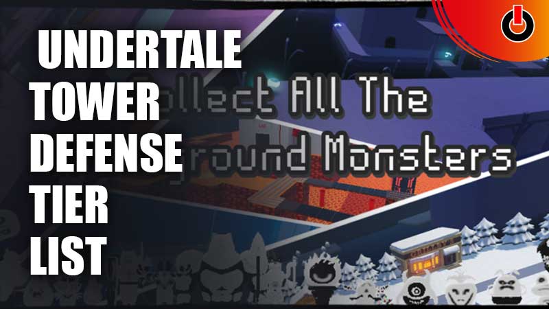 Undertale-Tower-Defense-Tier-List