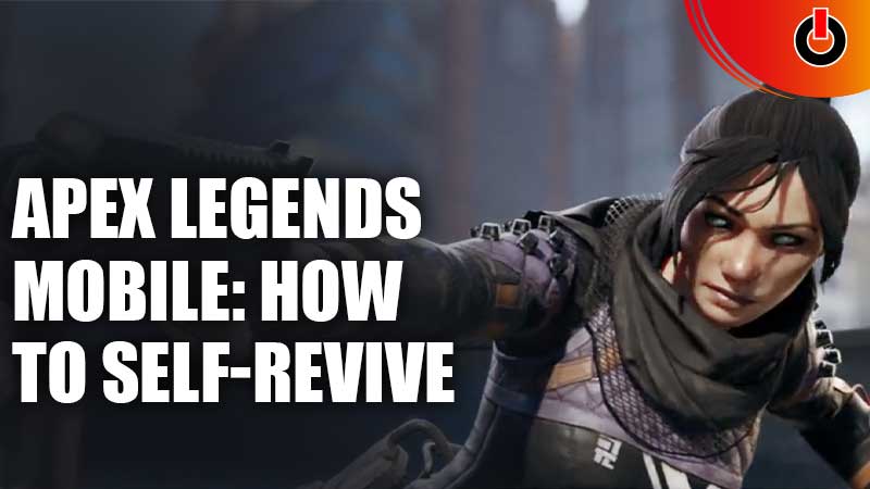 apex legends mobile self revive