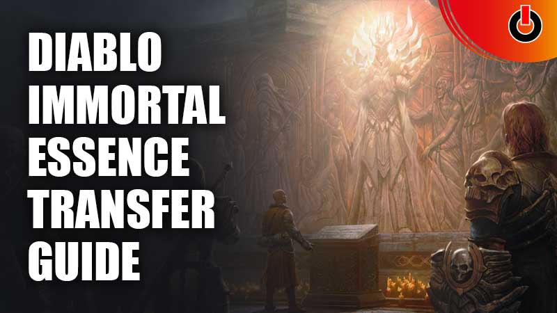 Diablo-Immortal-Essence-Transfer-Guide