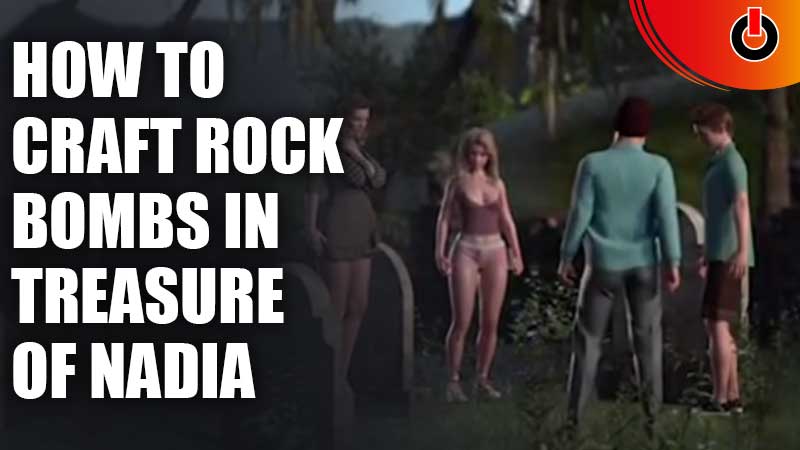 craft rock bomb in treasure of nadia