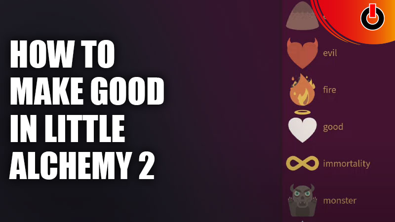 make good in little alchemy 2
