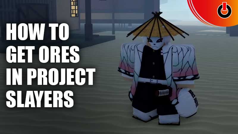 get ores in project Slayers