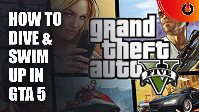 How To Dive & Swim Up GTA 5