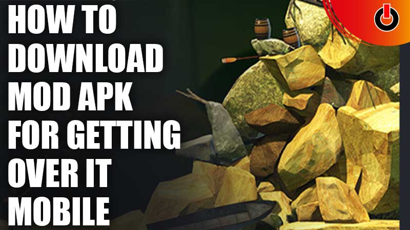 Download Mod Apk For Getting Over It Mobile