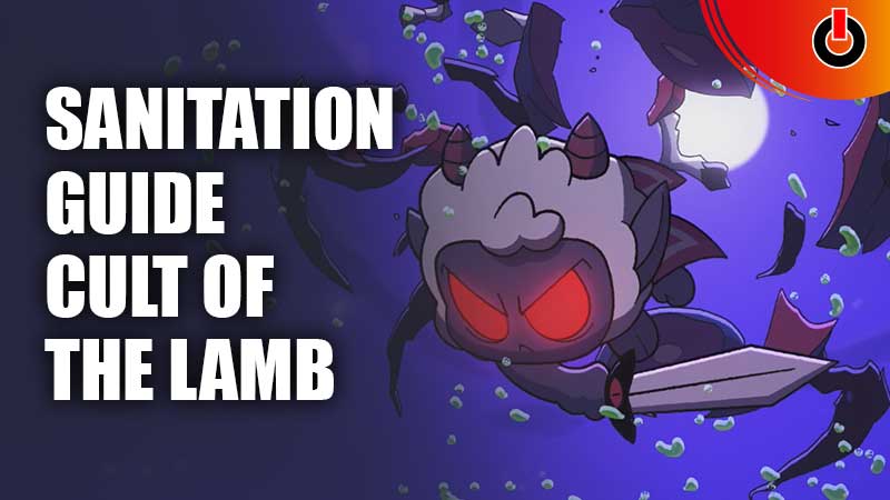 Sanitation Guide For Cult Of The Lamb
