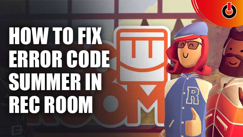How To Fix Error Code Summer In Rec Room