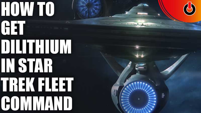get Dilithium in Star Trek Fleet Command