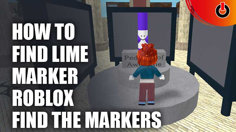 How To Find And Get Lime Marker In Roblox Find The Markers