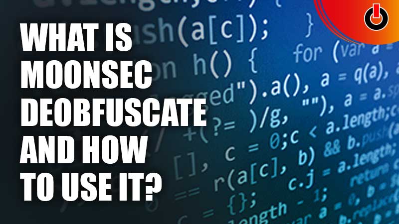 What-Is-Moonsec-Deobfuscate-And-How-To-Use-It