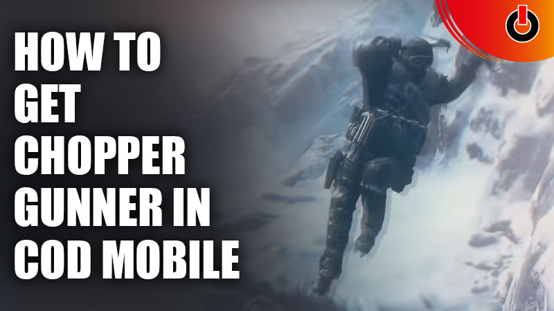 Get Chopper Gunner in CODM