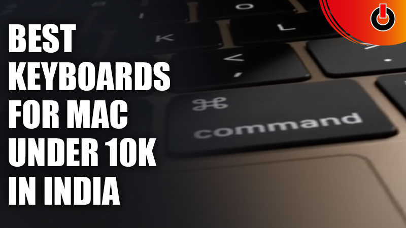 Best Keyboards For Mac Under 10000 in India
