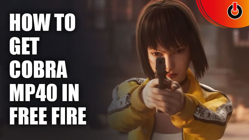 Get Cobra MP40 in Free Fire