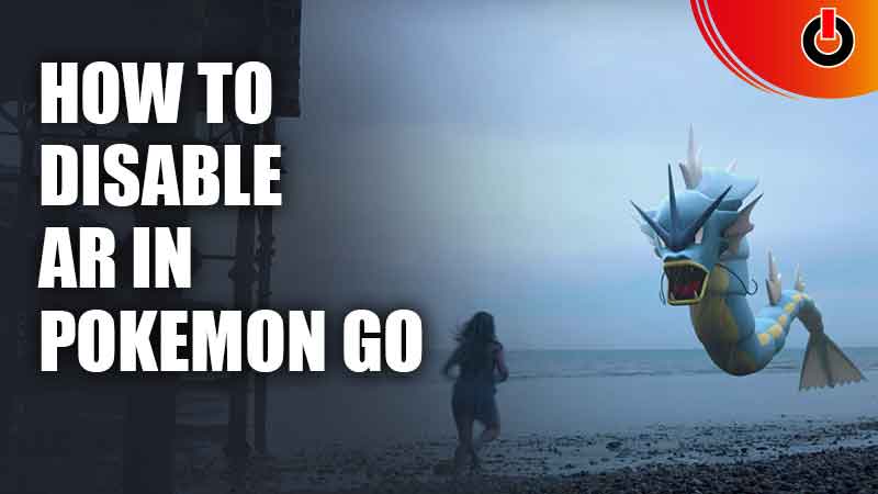How To Disable AR In Pokemon GO