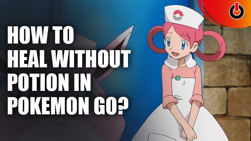 How-To-Heal-Pokemon-Without-Potion-In-Pokemon-GO