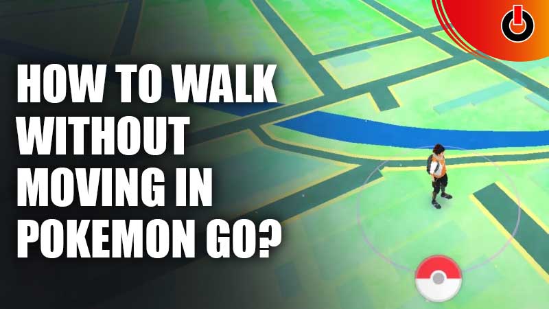 How-To-Walk-Without-Moving-In-Pokemon-GO